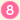 8